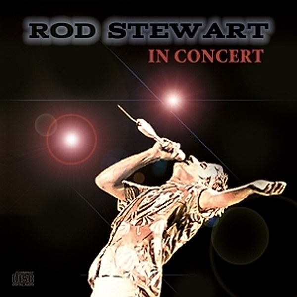 Rod Stewart In Concert, Rod Stewart