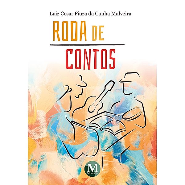 RODA DE CONTOS, Luiz Cesar Fiuza da Cunha Malveira