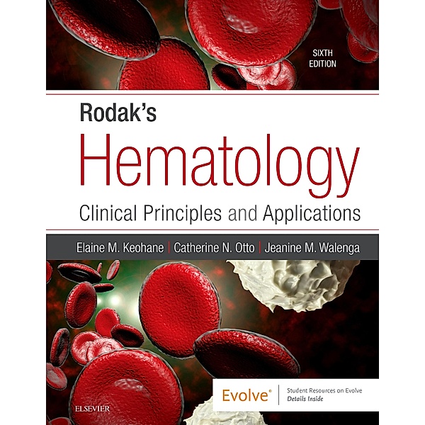 Rodak's Hematology - E-Book, Elaine M. Keohane, Catherine N. Otto, Jeanine M. Walenga