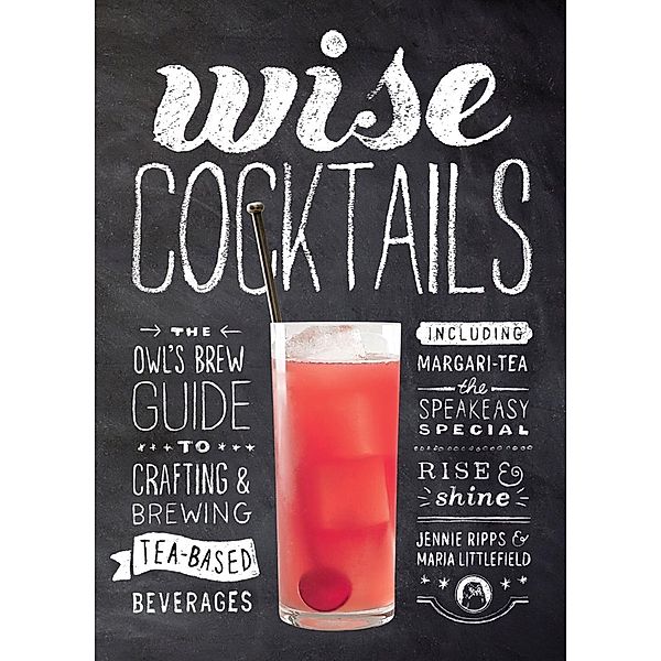 Rodale Books: Wise Cocktails, Jennie Ripps, Maria Littlefield