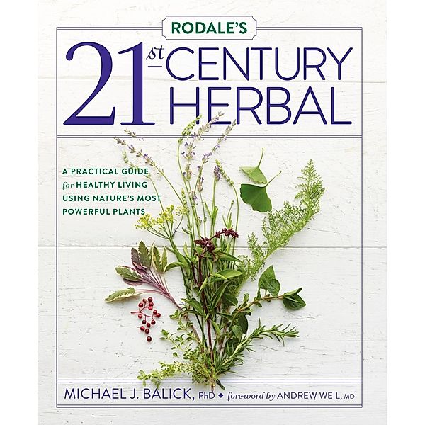 Rodale's 21st-Century Herbal, Michael Balick