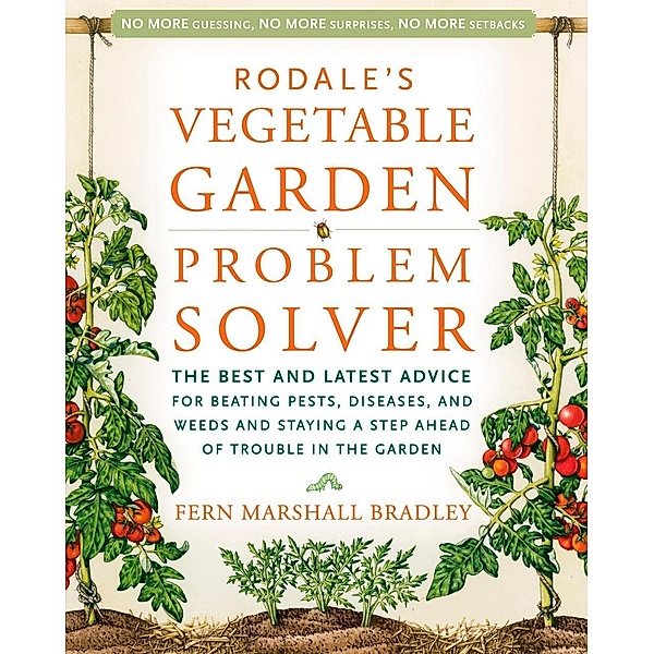 Rodale's Vegetable Garden Problem Solver / Rodale Organic Gardening, Fern Marshall Bradley