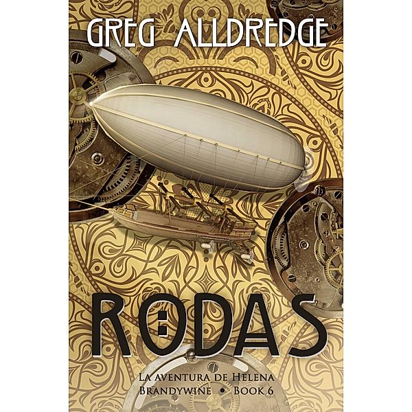 Rodas (Helena Brandywine, #6) / Helena Brandywine, Greg Alldredge