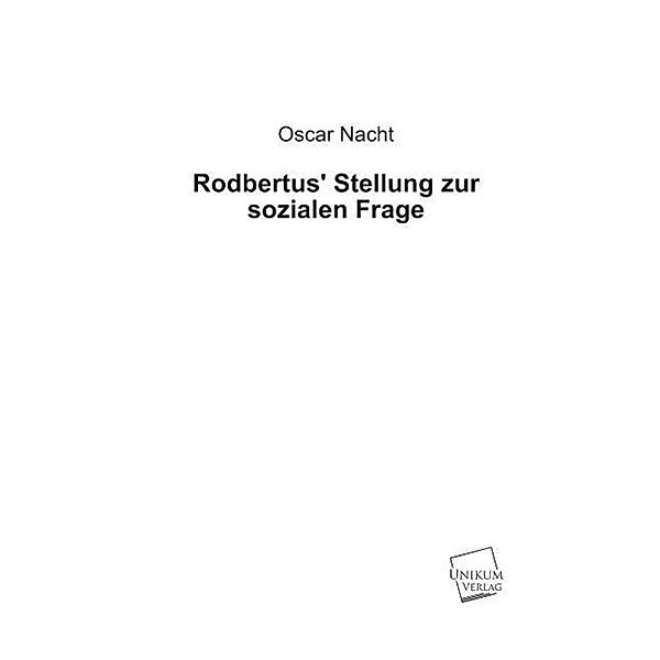 Rodbertus' Stellung zur sozialen Frage, Oscar Nacht