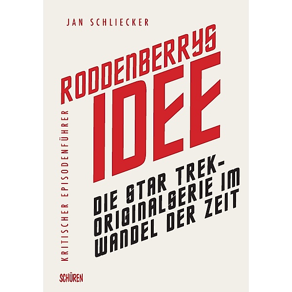 Roddenberrys Idee, Jan Schliecker