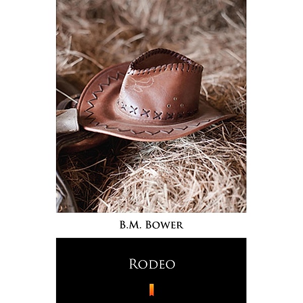 Rodeo, B. M. Bower