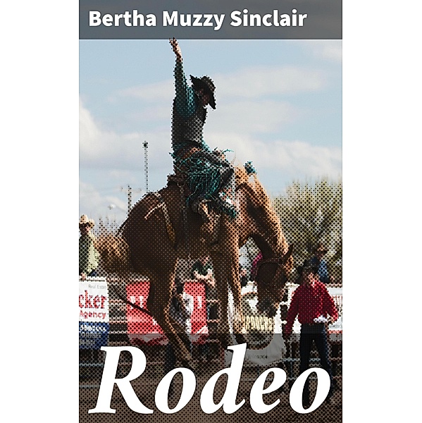Rodeo, Bertha Muzzy Sinclair