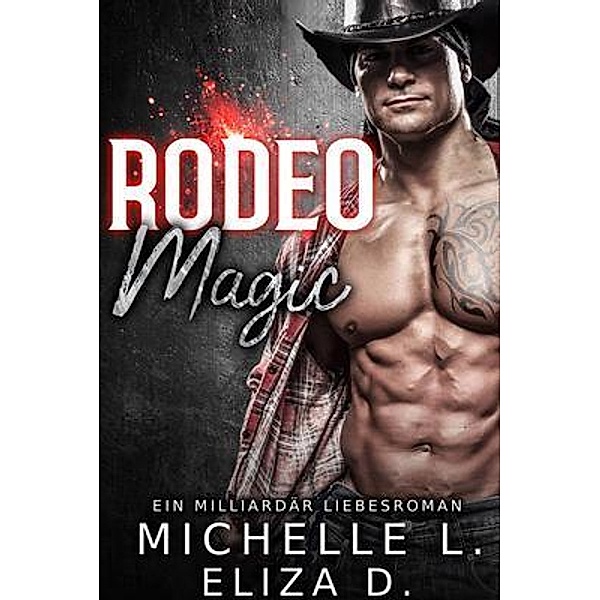 Rodeo Magic / Passion for Reading Publishing, LLC, Michelle L., Eliza D.