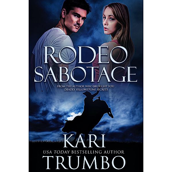 Rodeo Sabotage, Kari Trumbo