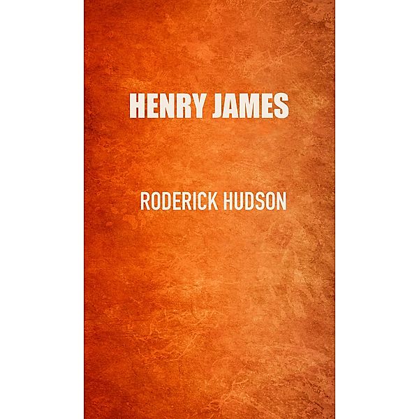 Roderick Hudson, Henry James