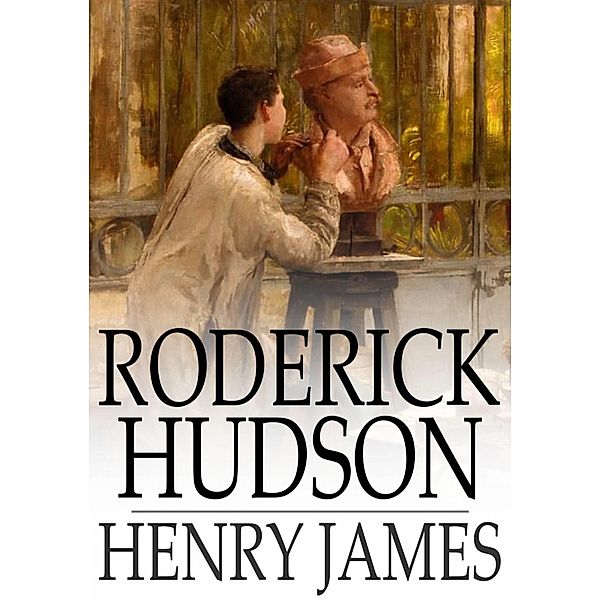 Roderick Hudson / The Floating Press, Henry James