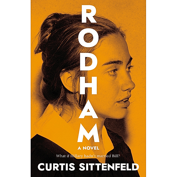 Rodham, Curtis Sittenfeld