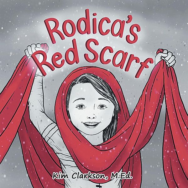 Rodica's Red Scarf, Kim Clarkson M. Ed.