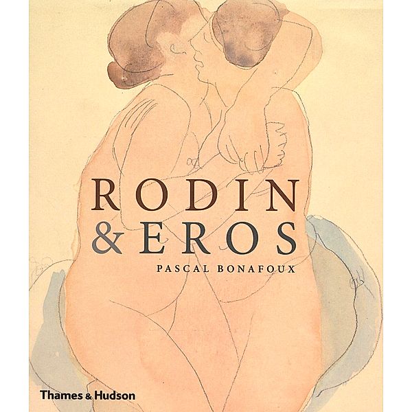 Rodin & Eros, Pascal Bonafoux