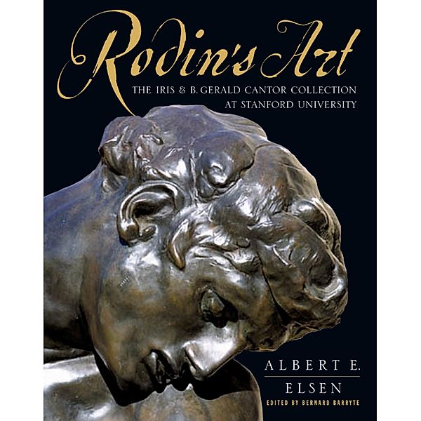 Rodin's Art, Albert E. Elsen, Rosalyn Frankel Jamison