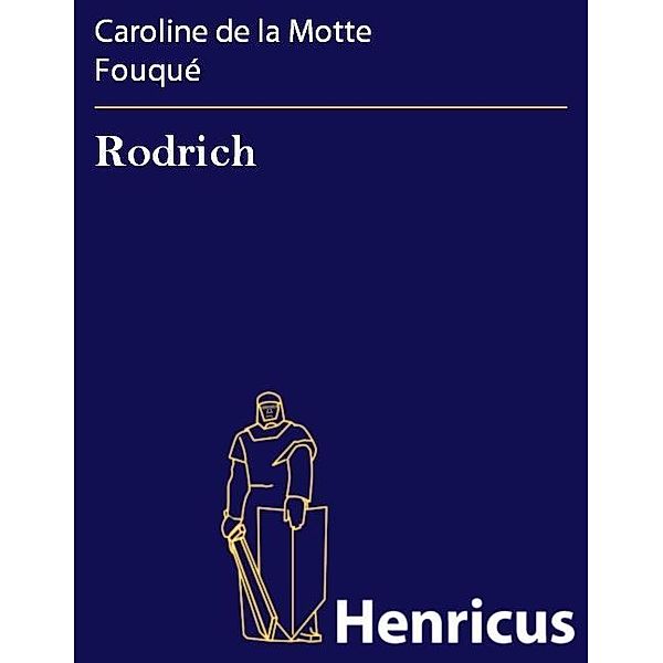 Rodrich, Caroline de la Motte Fouqué