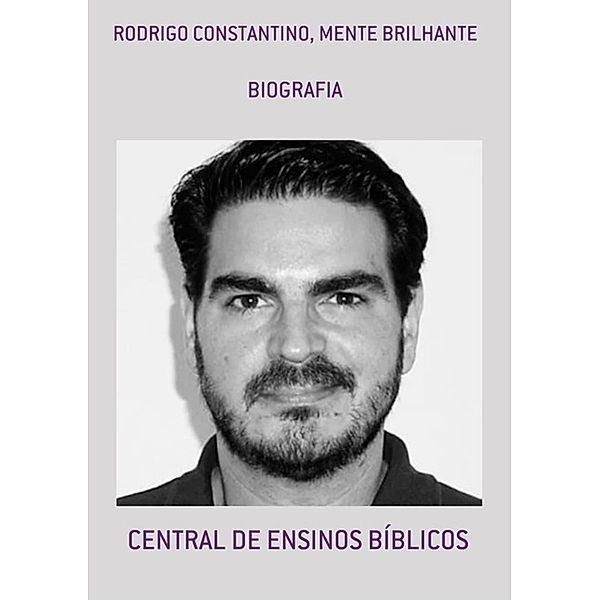 RODRIGO CONSTANTINO, MENTE BRILHANTE, Escriba de Cristo