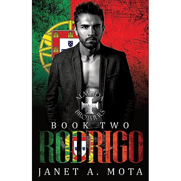 Rodrigo (The Almeida Brothers: Book 2 - Social Rejects Syndicate) / The Almeida Brothers: Book 2 - Social Rejects Syndicate, Janet A. Mota