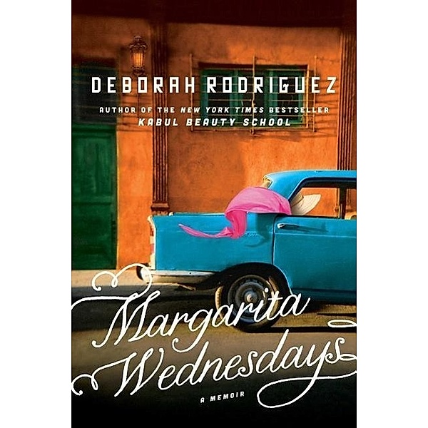Rodriguez, D: Margarita Wednesdays, Deborah Rodriguez