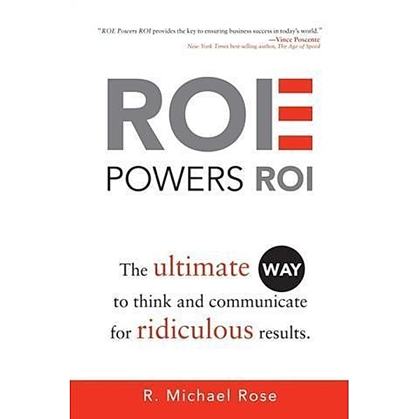 ROE Powers ROI, R. Michael Rose