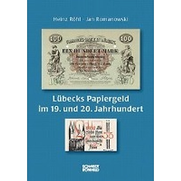 Röhl, H: Lübecks Papiergeld im 19. und 20. Jahrhundert, Heinz Röhl, Jan Romanowski