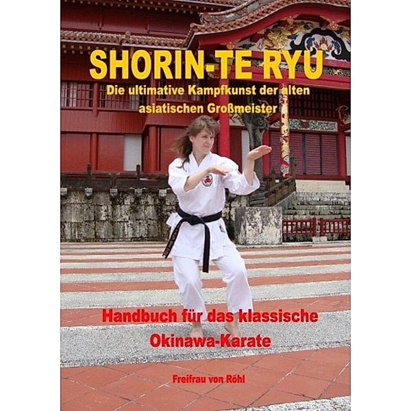 Röhl, S: Shorin-Te Ryu, Silvia Freifrau von Röhl