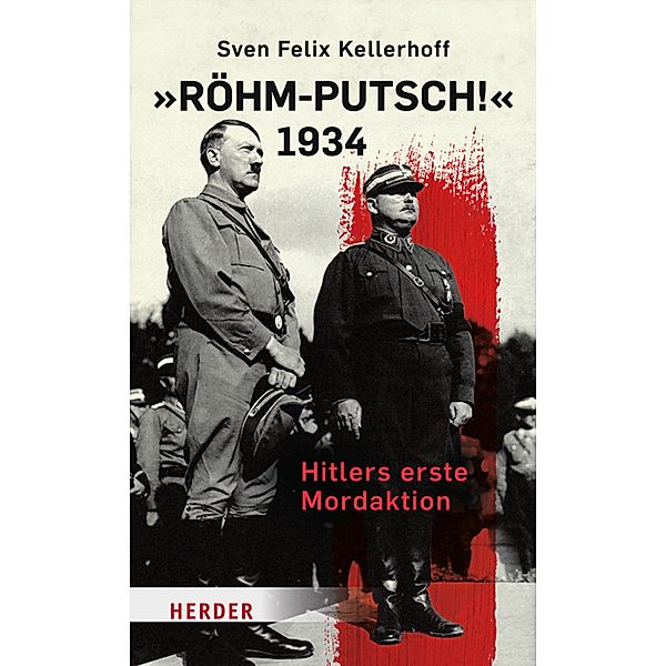 Röhm-Putsch! 1934, Sven Felix Kellerhoff