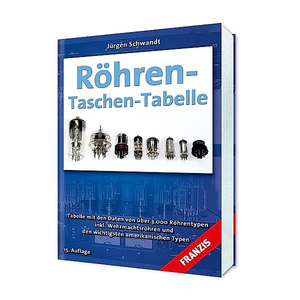 Röhren-Taschen-Tabelle / Elektronik, Jürgen Schwandt