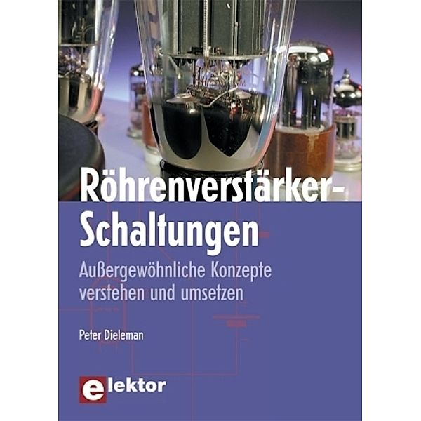 Röhrenverstärker-Schaltungen, Peter Dielemann