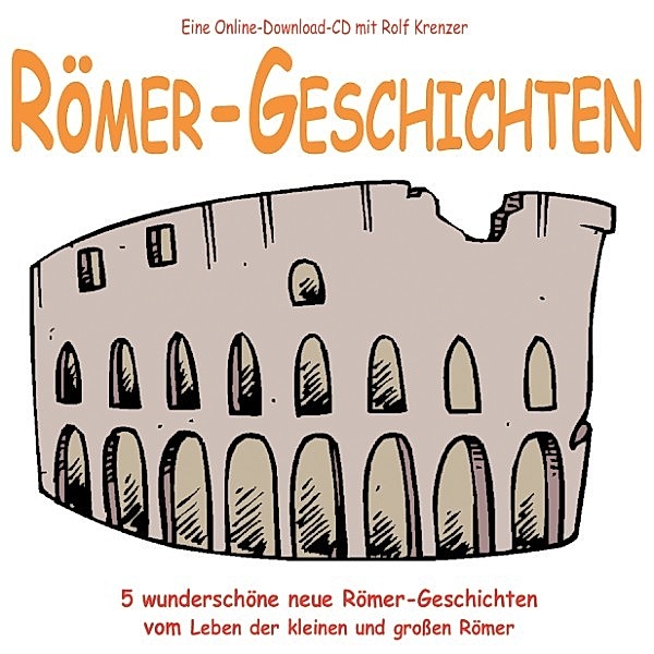 Römer-Geschichten, Rolf Krenzer