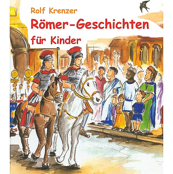 Römer-Geschichten für Kinder, Rolf Krenzer