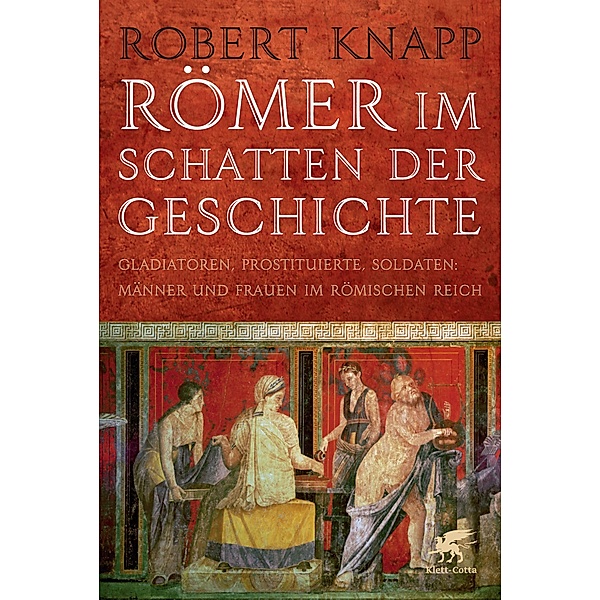 Römer im Schatten der Geschichte, Robert Knapp