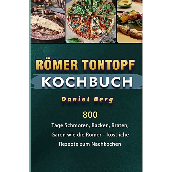 Römer Tontopf Kochbuch, Daniel Berg