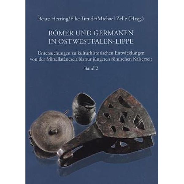 Römer und Germanen in Ostwestfalen-Lippe, Beate Herring, Elke Treude, Michael Zelle