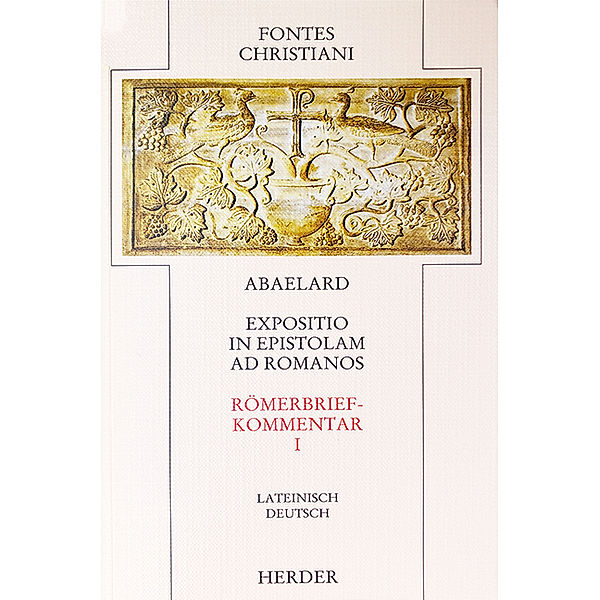 Römerbriefkommentar. Expositio in epistolam ad Romanos.Tl.1, Peter Abaelard