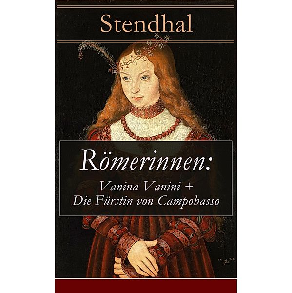 Römerinnen: Vanina Vanini + Die Fürstin von Campobasso, Stendhal