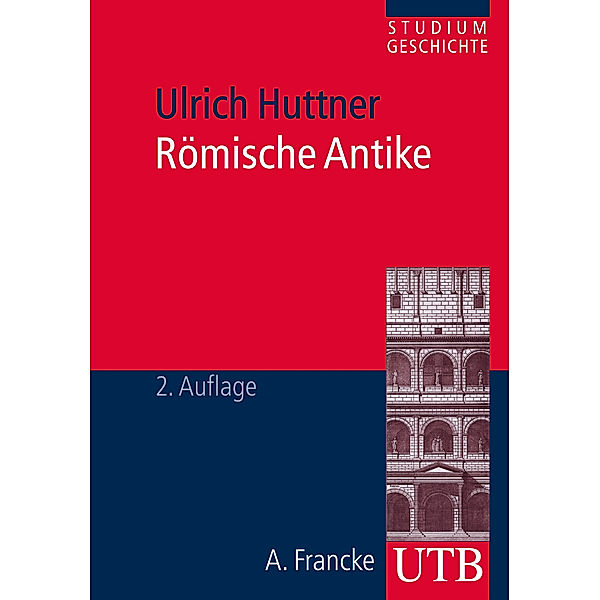 Römische Antike, Ulrich Huttner