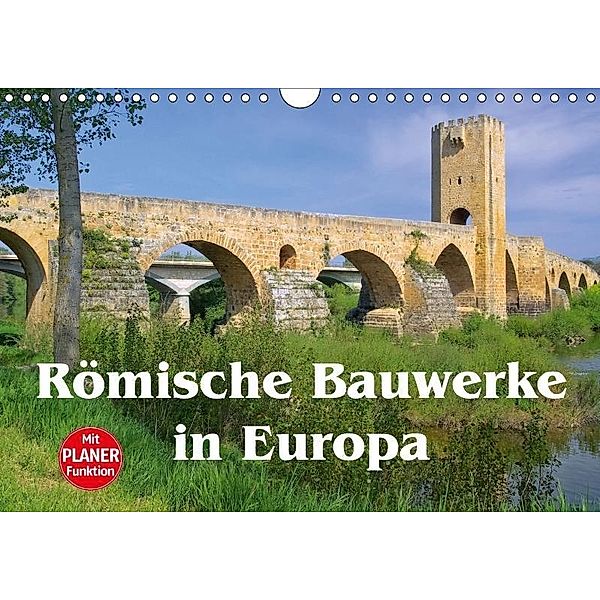 Römische Bauwerke in Europa (Wandkalender 2016 DIN A4 quer), LianeM