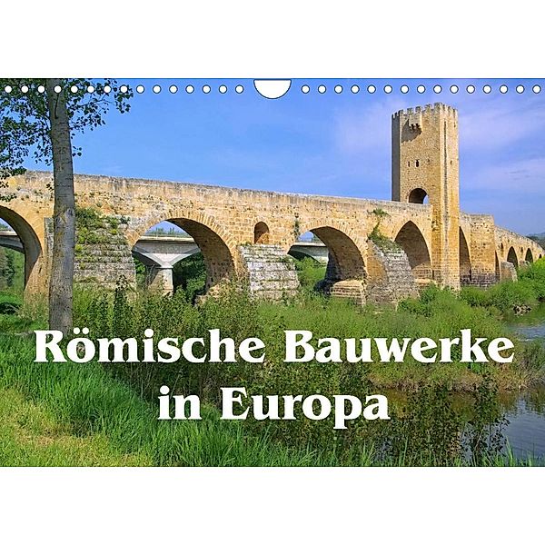 Römische Bauwerke in Europa (Wandkalender 2023 DIN A4 quer), LianeM