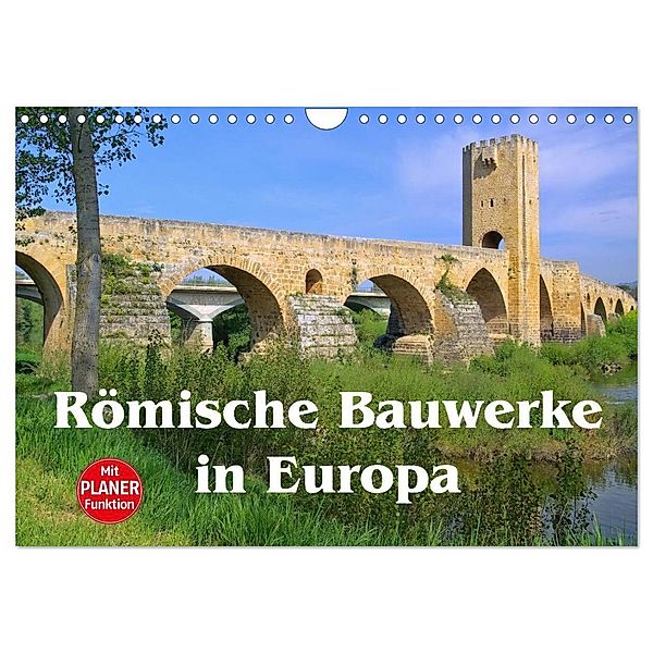 Römische Bauwerke in Europa (Wandkalender 2024 DIN A4 quer), CALVENDO Monatskalender, LianeM