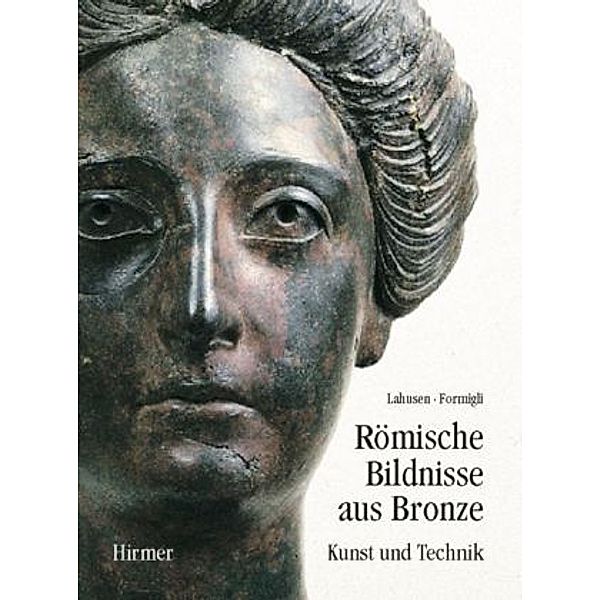 Römische Bildnisse aus Bronze, Götz Lahusen, Edilberto Formigli