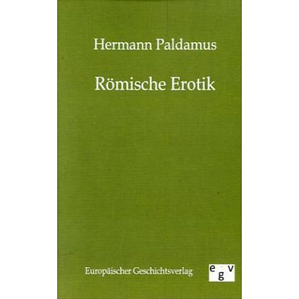 Römische Erotik, Hermann Paldamus