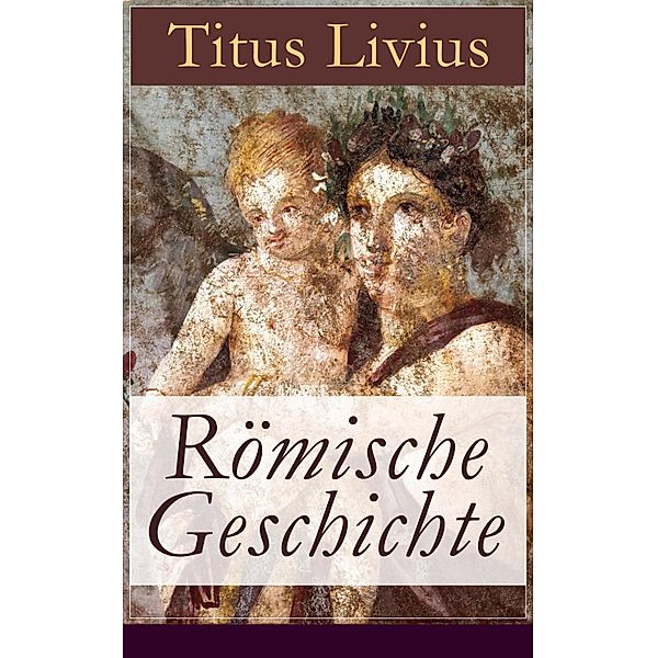 Römische Geschichte, Titus Livius