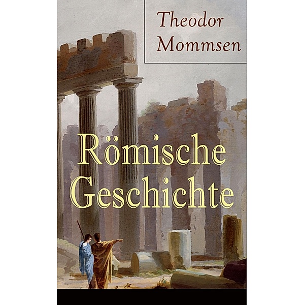 Römische Geschichte, Theodor Mommsen