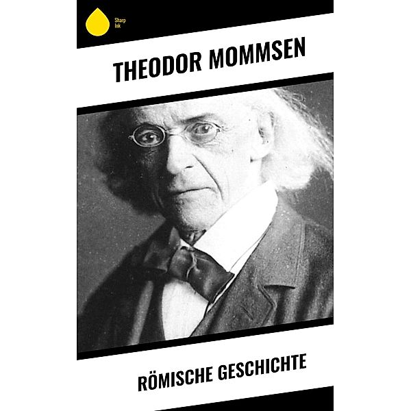 Römische Geschichte, Theodor Mommsen