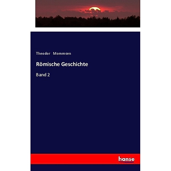 Römische Geschichte, Theodor Mommsen
