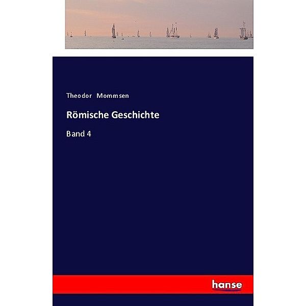 Römische Geschichte, Theodor Mommsen