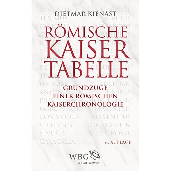 Römische Kaisertabelle, Dietmar Kienast, Werner Eck, Matthäus Heil