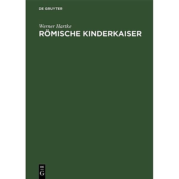 Römische Kinderkaiser, Werner Hartke