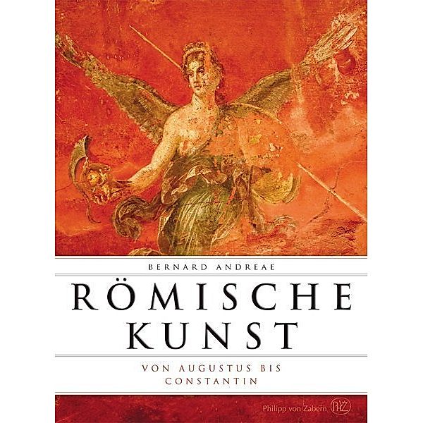 Römische Kunst von Augustus bis Constantin (typologisch), Bernard Andreae